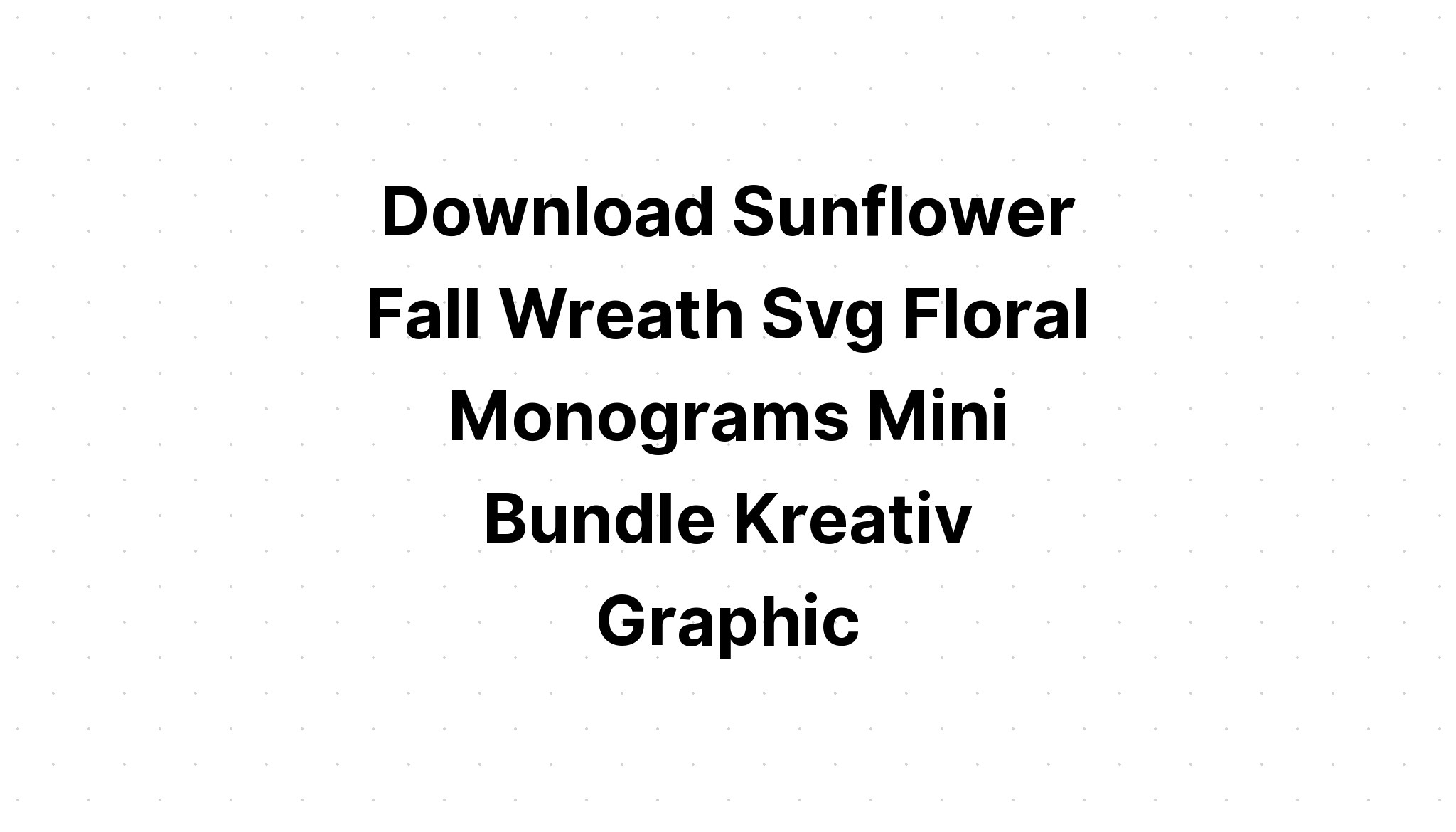 Download Sunflower Wreath Svg - Layered SVG Cut File